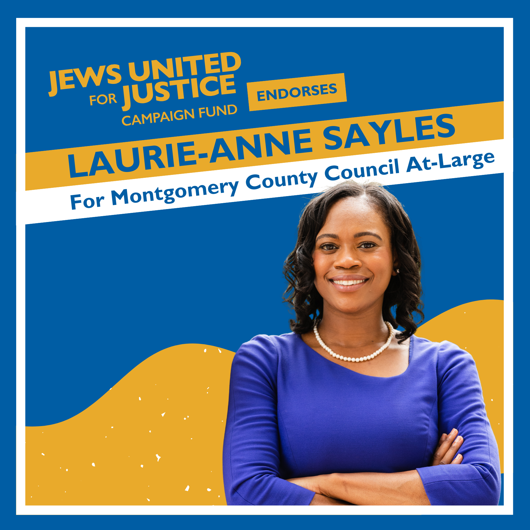 The JUFJ Campaign Fund endorses Laurie-Anne Sayles for Montgomery County Council At-Large